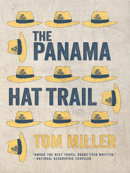 Title details for The Panama Hat Trail by Tom Miller - Available